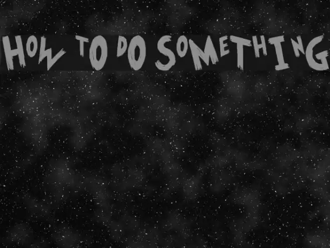 HoW tO dO SoMeThInG Font examples