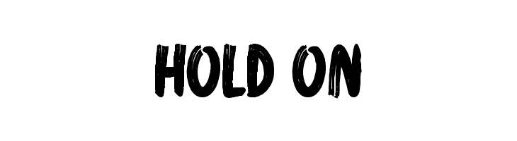 Hold On  Free Fonts Download
