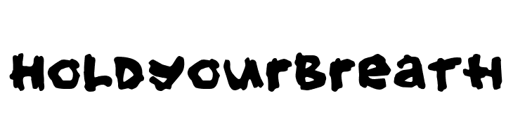 Hold your breath  font caratteri gratis