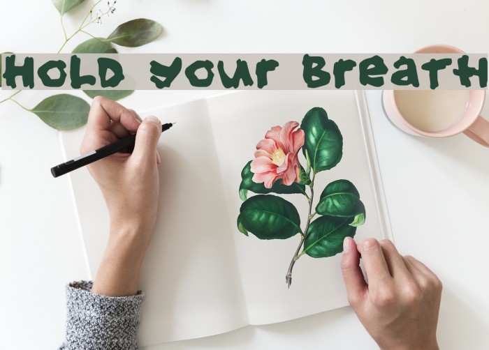 Hold your breath Font examples