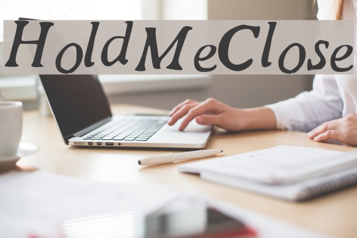 HoldMeClose Font examples