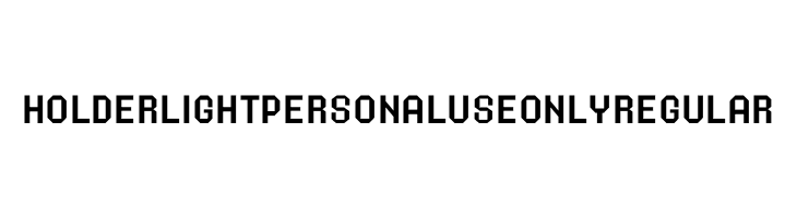 Holder Light PERSONAL USE ONLY Regular  Descarca Fonturi Gratis