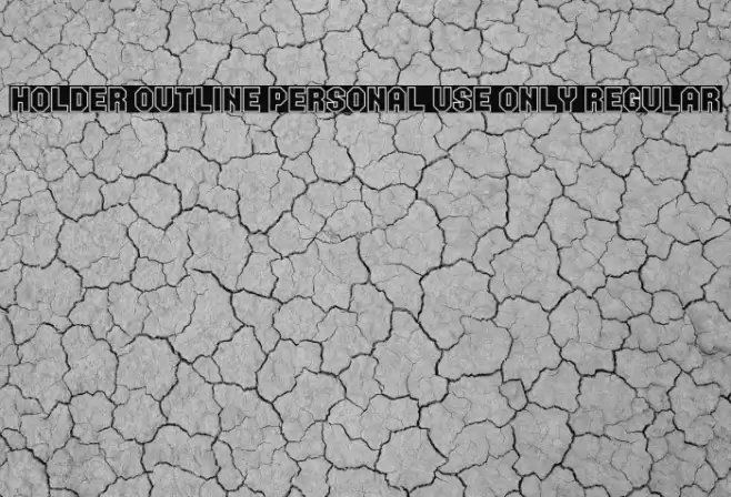 Holder Outline PERSONAL USE ONLY Regular Font examples