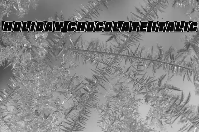 Holiday Chocolate Italic Font examples