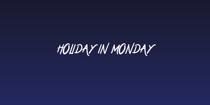 Holiday In Monday Social Header