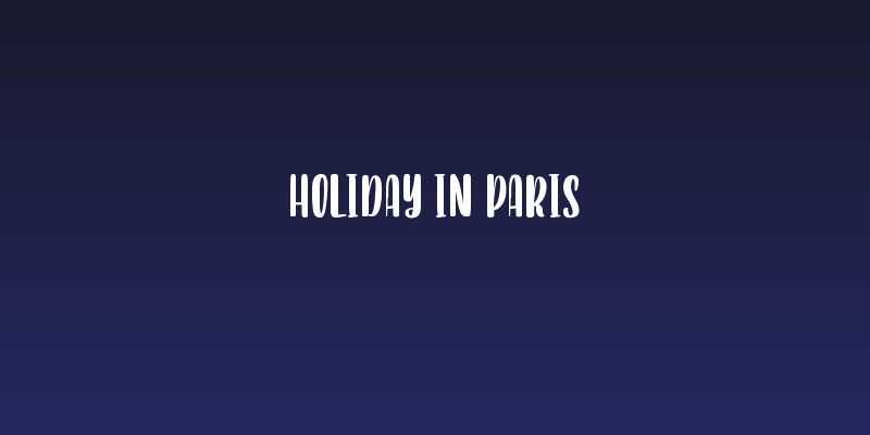 Holiday In Paris Social Header
