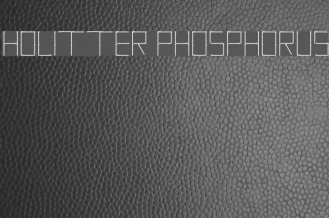 Holitter Phosphorus Font examples