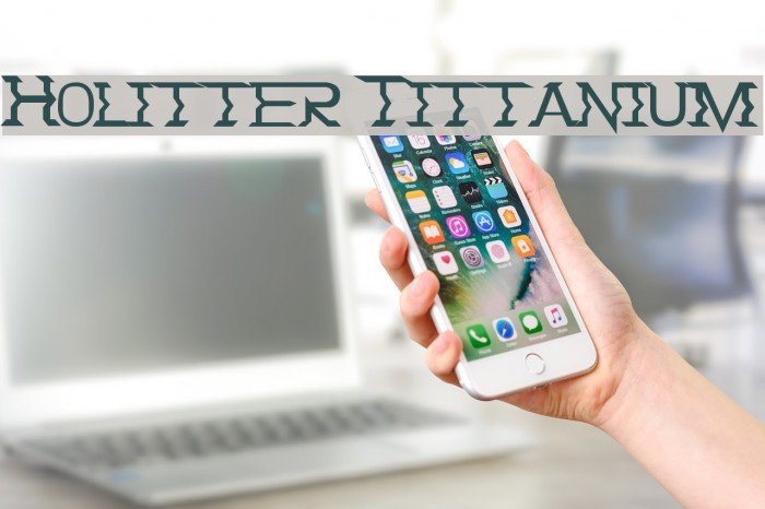Holitter Tittanium Font examples