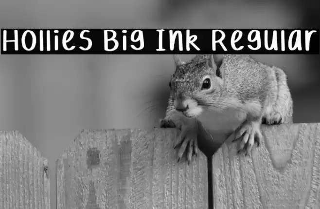 Hollies Big Ink Regular फ़ॉन्ट examples
