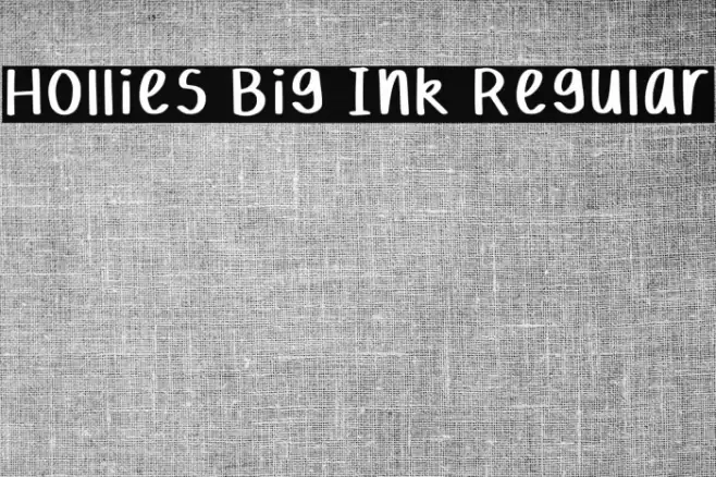 Hollies Big Ink Regular फ़ॉन्ट examples