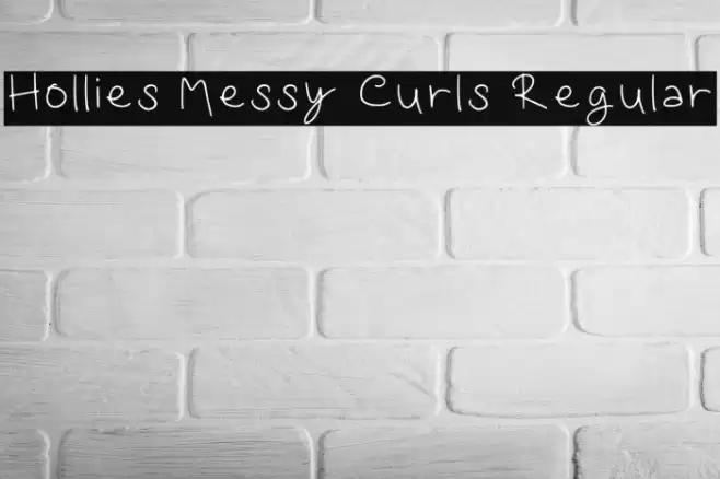 Hollies Messy Curls Regular Font examples