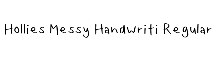 Hollies Messy Handwriti Regular  font caratteri gratis