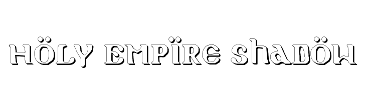 Holy Empire Shadow Font