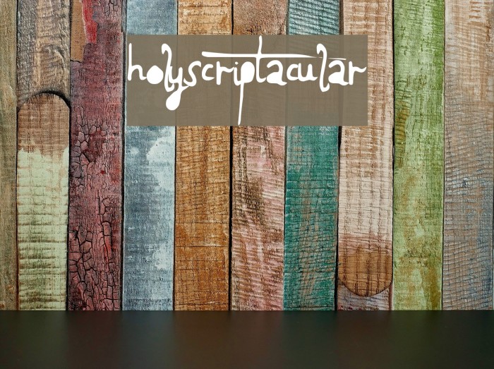 HolyScriptacular Font examples
