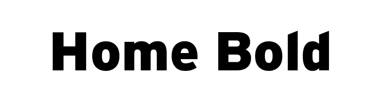 Home Bold Font