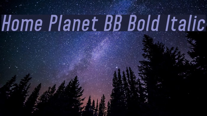 Home Planet BB Bold Italic Font examples