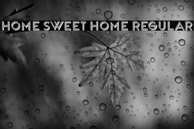Home Sweet Home Regular Font examples