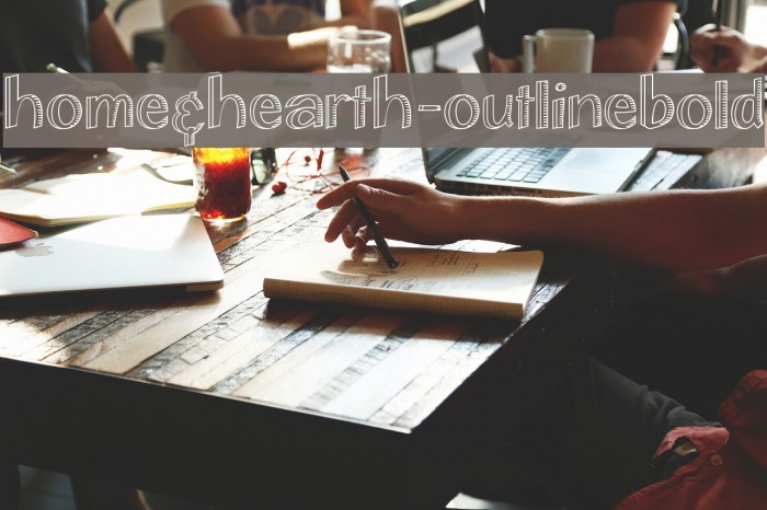 Home&Hearth-OutlineBold Font examples