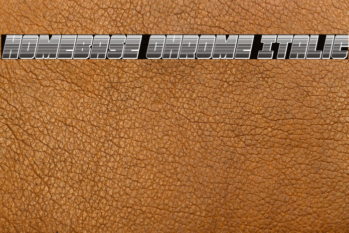 Homebase Chrome Italic Example 1