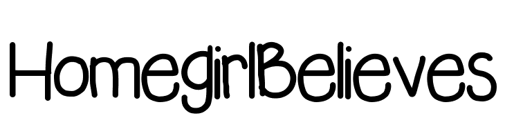 HomegirlBelieves Font