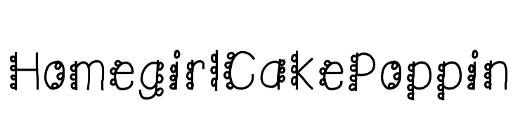 HomegirlCakePoppin Font
