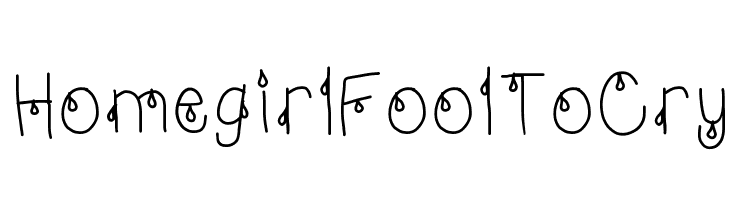 HomegirlFoolToCry  font caratteri gratis