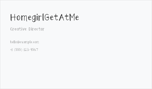 HomegirlGetAtMe Business Card