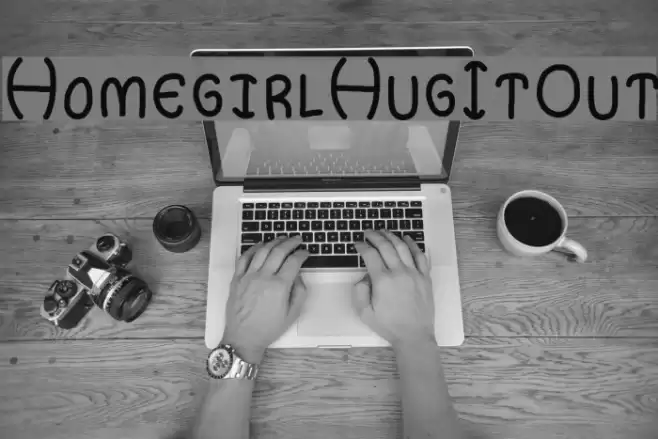 HomegirlHugItOut examples
