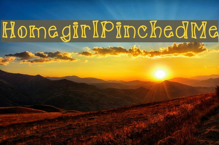 HomegirlPinchedMe Font examples