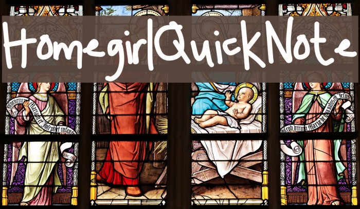 HomegirlQuickNote Font examples