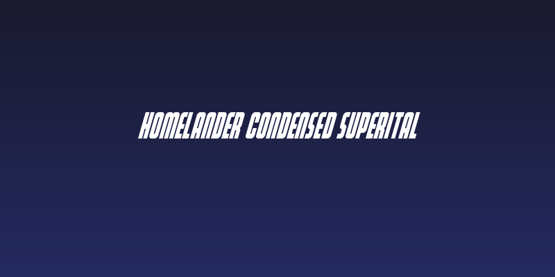 Homelander Condensed SuperItal Social Header