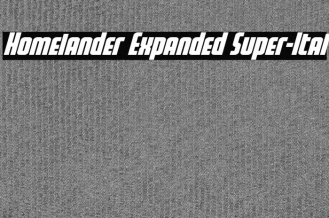 Homelander Expanded Super-Ital Font examples