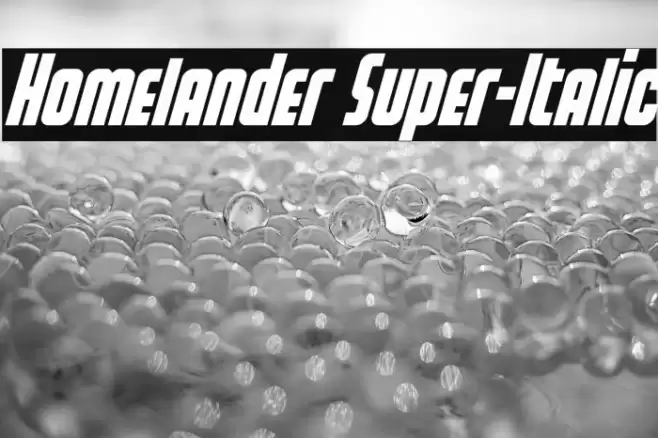 Homelander Super-Italic Font examples