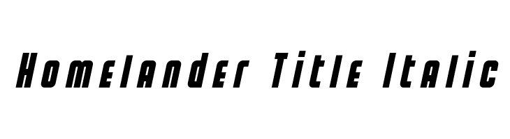 Homelander Title Italic  Frei Schriftart Herunterladen