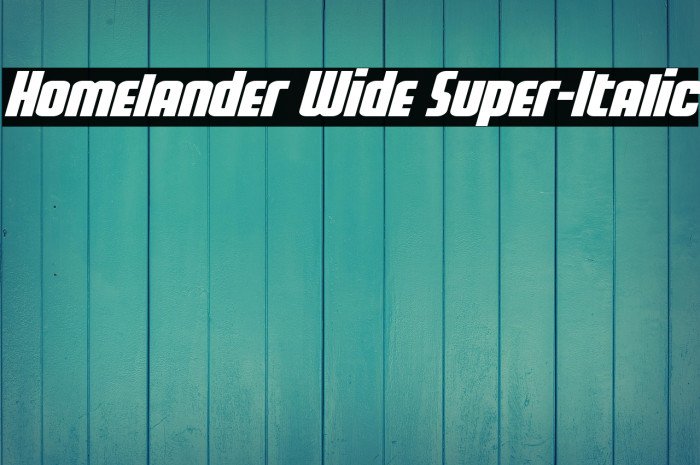 Homelander Wide Super-Italic Example 1