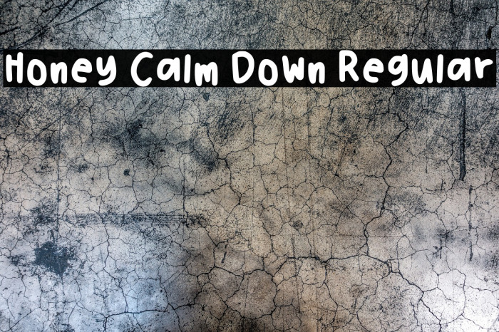 Honey Calm Down Regular Example 1