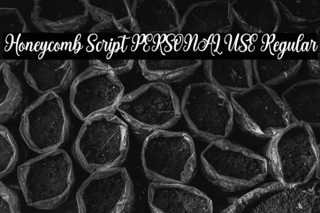 Honeycomb Script PERSONAL USE Regular Font examples
