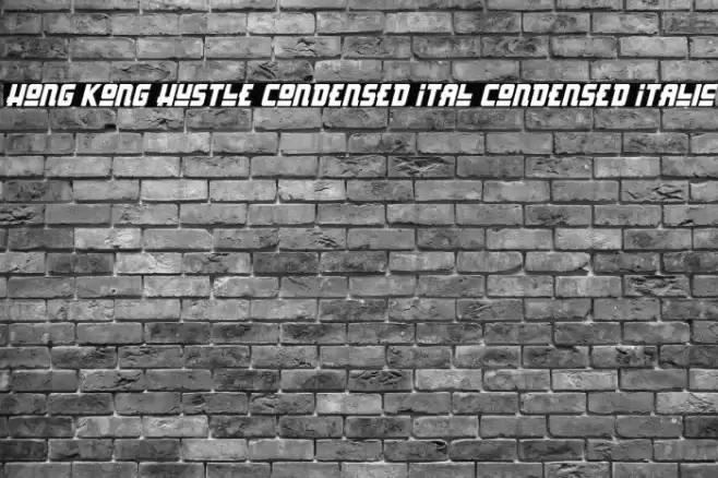 Hong Kong Hustle Condensed Ital Condensed Italic Font examples