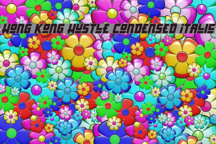 Hong Kong Hustle Condensed Italic Font examples