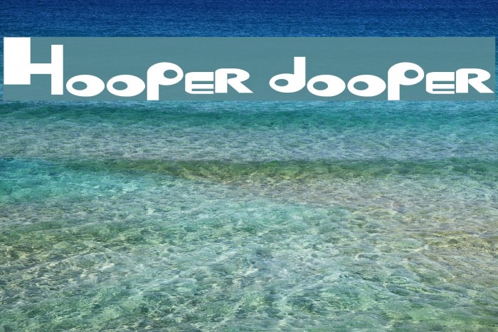 Hooper dooper Font examples