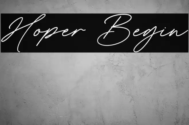 Hoper Begin Font examples