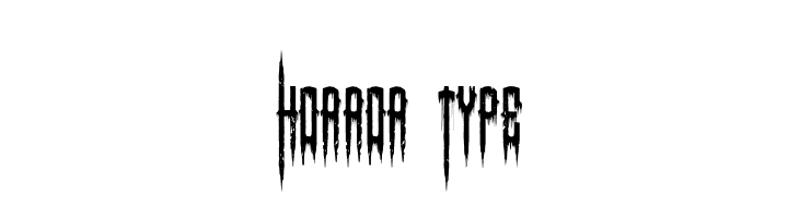 Horror Type  नि: शुल्क फ़ॉन्ट्स डाउनलोड