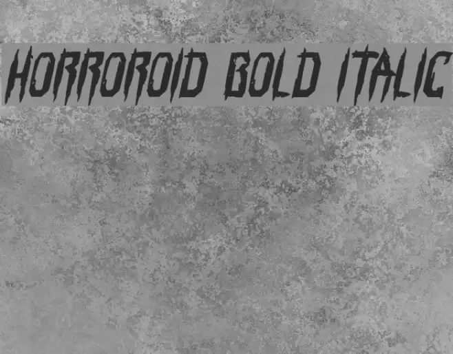Horroroid Bold Italic Font examples