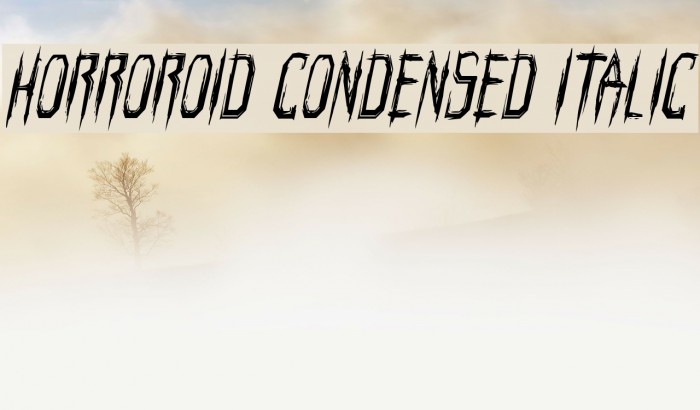 Horroroid Condensed Italic Font examples