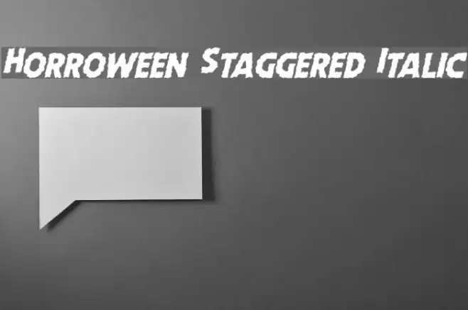 Horroween Staggered Italic フォント examples