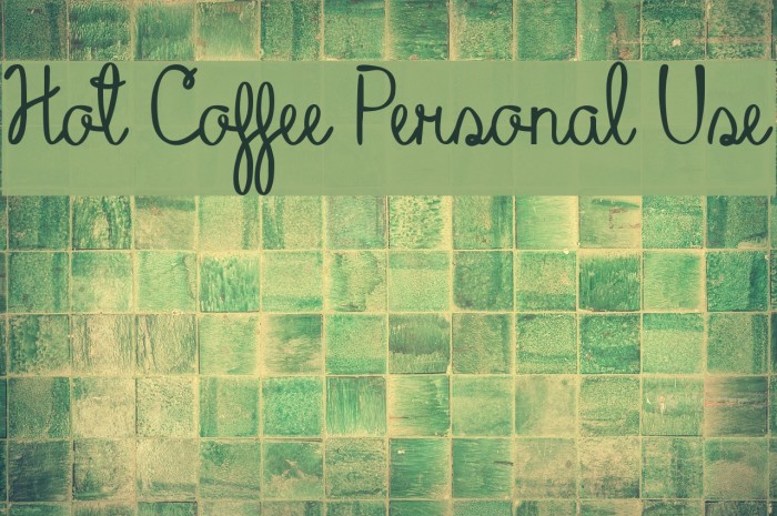 Hot Coffee Personal Use Font examples