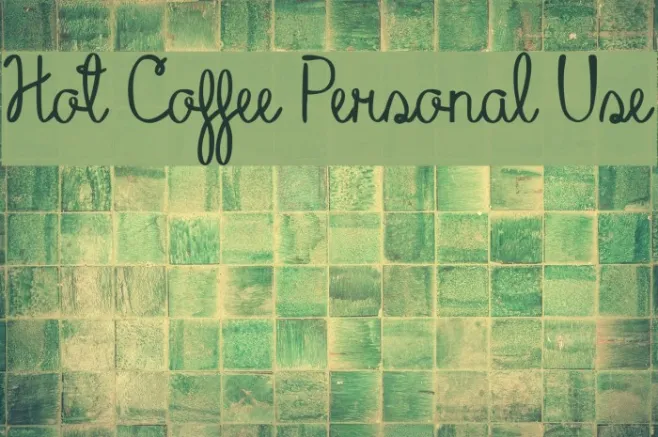 Hot Coffee Personal Use Example 1