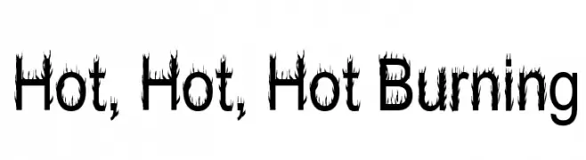 Hot, Hot, Hot Burning  baixar fontes gratis