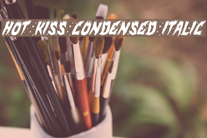 Hot Kiss Condensed Italic Font examples