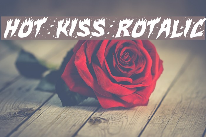 Hot Kiss Rotalic Font examples